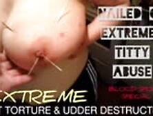 Nailed It.  Extreme Tit Abuse And Torture Compilation