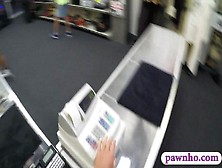 Hot College Girl Pawns Her Pussy And Screwed At The Pawnshop