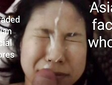 Degraded Regretful Asian Facial Whore