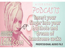 Kinky Podcast 10 Insert Your Finger Into Your Butthole And D