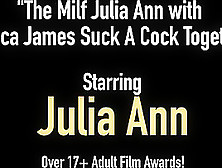 The Milf Julia Ann W Jessica James Suck A Cock Together!