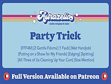 [Patreon Exclusive Teaser] Party Trick [Sharing My Bf With My 2 Friends] [Edging] [Handjob]