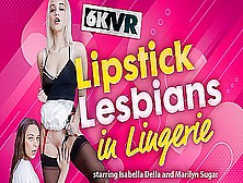 Lipstick Lesbians In Lingerie - Marilyn Sugar And Isabella De Laa