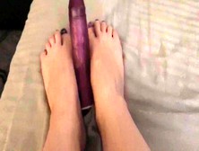 Showing Off My Feet And Playing With A Dildo