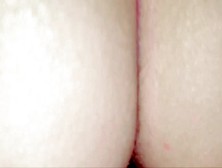 Close Up Behind Hole View.  Reverse Cowgirl