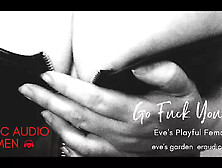 Go Fuck Yourself! Eve's Playful Femdom - Erotic Audio For Men By Eve's Garden