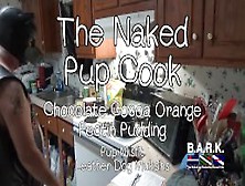 The Naked Pup Cook - Chocolate Cocoa Orange Pectin Pudding