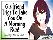 Gf Tries To Take You On A Morning Run!