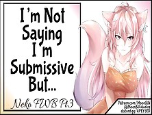 I'm Not Saying I'm Submissive But...
