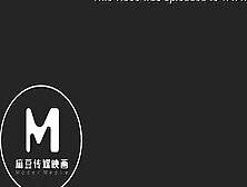 [Domestic] Madou Media Works/mtvq4-Ep4 Program 003/watch For Free
