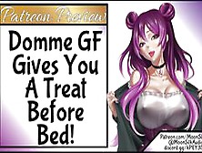 Domme Gf Gives You A Treat Before Bed