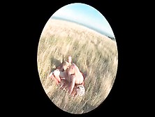Couple Makes A Sextape In A Field In Nature