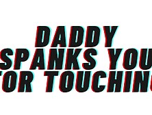 Audio Teaser: Daddy Spanks You For Touching [Audio Porn][Audio Roleplay][M4F]