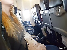Slut Plays With Herself On Plane