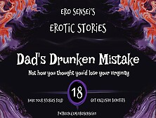 Dad's Drunken Mistake (Audio For Women) [Eses18]