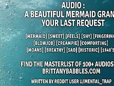 Audio: A Pretty Mermaid Grants Your Last Request