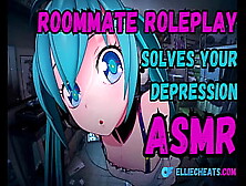 Your Attractive Roommate Cheers You Up From Your Depression [Audio Roleplay] [Asmr]