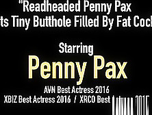 Readheaded Penny Pax Gets Tiny Butthole Filled By Fat Cock!