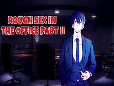 Rough Sex At The Office Part 2 Asmr