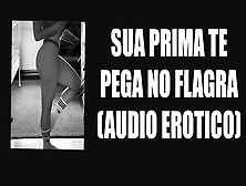 (Erotic Audio) In The Flagra Watching Porno