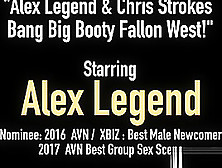 Alex Legend & Chris Strokes Bang Big Booty Fallon West!