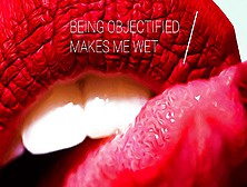 Being Objectified Makes Me Wet (Audio)