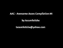 Aac #4 - Excellent Booties Compilation #4 - Tscumfetishx