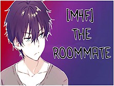 [M4F] The Roomate - Asmr Roleplay