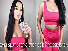 Gym Slut Step-Sister Body Possession
