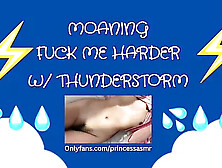Fuck Me Harder (Thunderstorm Asmr)